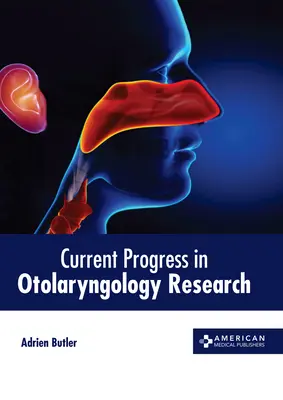 Aktuelle Fortschritte in der Otolaryngologie-Forschung - Current Progress in Otolaryngology Research