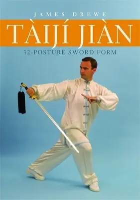 Tij Jin 32-Positions-Schwertform - Tij Jin 32-Posture Sword Form