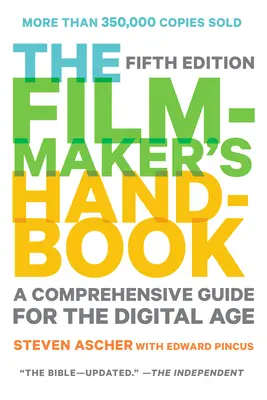 Das Handbuch für Filmemacher: Ein umfassender Leitfaden für das digitale Zeitalter: Fünfte Ausgabe - The Filmmaker's Handbook: A Comprehensive Guide for the Digital Age: Fifth Edition
