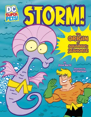 Sturm! Der Ursprung von Aquamans Seepferdchen - Storm!: The Origin of Aquaman's Seahorse