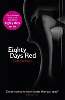 Eighty Days Red - Der dritte pulsierende und romantische Roman der Serie, den Sie in diesem Sommer lesen müssen - Eighty Days Red - The third pulse-racing and romantic novel in the series you need to read this summer