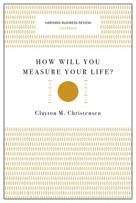 Wie werden Sie Ihr Leben messen? - How Will You Measure Your Life?