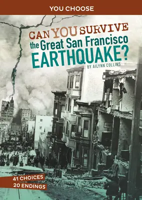 Kannst du das große Erdbeben von San Francisco überleben? Ein interaktives Geschichtsabenteuer - Can You Survive the Great San Francisco Earthquake?: An Interactive History Adventure