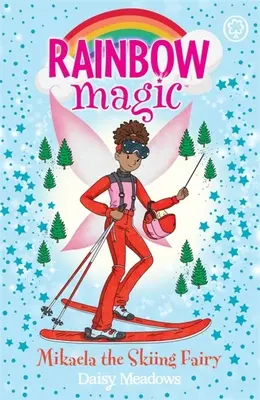 Regenbogenzauber: Soraya, die Skifee - Die Goldmedaillen-Feen Buch 3 - Rainbow Magic: Soraya the Skiing Fairy - The Gold Medal Games Fairies Book 3