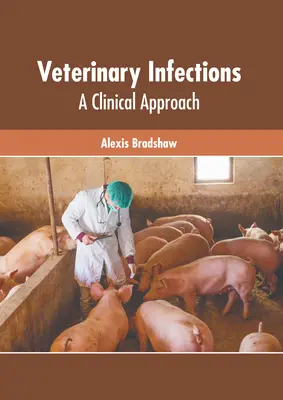 Tierärztliche Infektionen: Ein klinischer Ansatz - Veterinary Infections: A Clinical Approach
