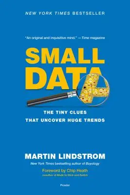 Kleine Daten: Die winzigen Hinweise, die riesige Trends aufdecken - Small Data: The Tiny Clues That Uncover Huge Trends