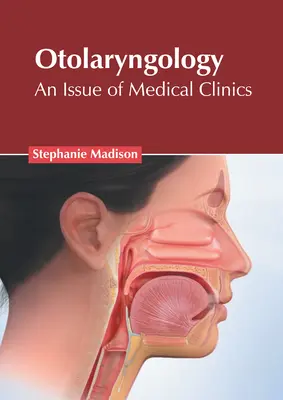 Hals-Nasen-Ohren-Heilkunde: Eine Ausgabe der Medizinischen Kliniken - Otolaryngology: An Issue of Medical Clinics
