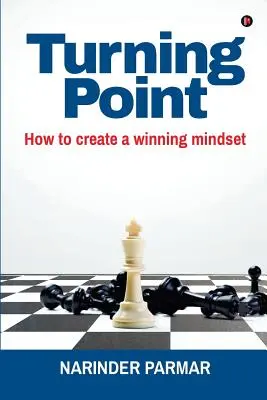 Wendepunkt: Wie man eine gewinnende Denkweise schafft - Turning Point: How to Create a Winning Mindset