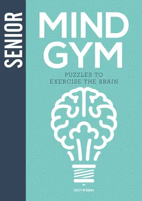 Senior Mind Gym: Rätsel zum Trainieren des Gehirns - Senior Mind Gym: Puzzles to Exercise the Brain
