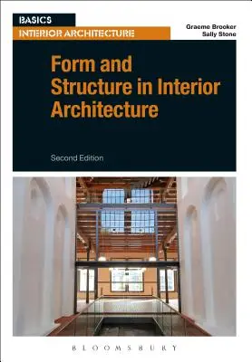 Form und Struktur in der Innenarchitektur - Form and Structure in Interior Architecture