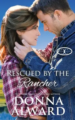 Vom Rancher gerettet: Eine Western-Romanze der zweiten Chance - Rescued by the Rancher: A Second Chance Western Romance