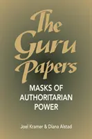 Guru Papers - Masken der autoritären Macht - Guru Papers - Masks of Authoritarian Power