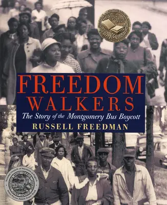 Die Freiheitswanderer: Die Geschichte des Montgomery-Busboykotts - Freedom Walkers: The Story of the Montgomery Bus Boycott