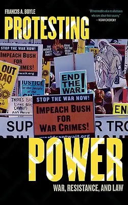 Protestierende Macht: Krieg, Widerstand und Recht - Protesting Power: War, Resistance, and Law