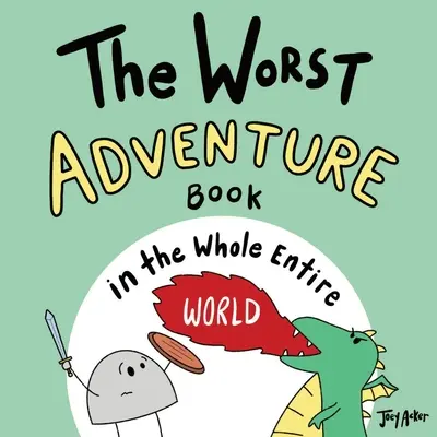 Das schlechteste Abenteuerbuch auf der ganzen Welt - The Worst Adventure Book in the Whole Entire World