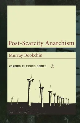 Post-Knappheits-Anarchismus - Post-Scarcity Anarchism