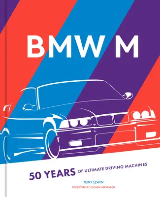 BMW M: 50 Jahre der ultimativen Fahrmaschinen - BMW M: 50 Years of the Ultimate Driving Machines