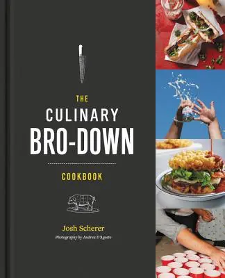 Das kulinarische Bro-Down-Kochbuch - The Culinary Bro-Down Cookbook