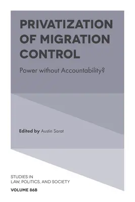 Privatisierung der Migrationskontrolle: Macht ohne Rechenschaftspflicht? - Privatisation of Migration Control: Power Without Accountability?