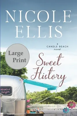 Süße Geschichte: Ein Candle-Beach-Roman - Sweet History: A Candle Beach Novel