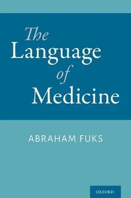 Sprache der Medizin (Fuks Abraham (Professor für Medizin Professor für Medizin McGill University)) - Language of Medicine (Fuks Abraham (Professor of Medicine Professor of Medicine McGill University))