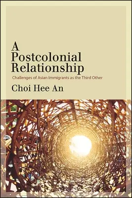 Eine postkoloniale Beziehung: Die Herausforderungen asiatischer Einwanderer als der dritte Andere - A Postcolonial Relationship: Challenges of Asian Immigrants as the Third Other
