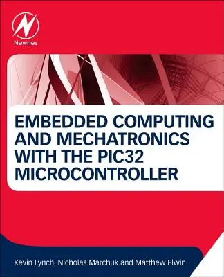 Embedded Computing und Mechatronik mit dem Pic32-Mikrocontroller - Embedded Computing and Mechatronics with the Pic32 Microcontroller