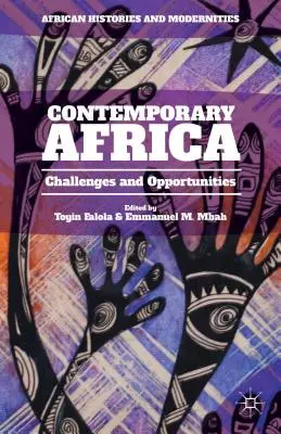 Das heutige Afrika: Herausforderungen und Chancen - Contemporary Africa: Challenges and Opportunities