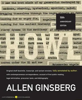 Howl: Faksimile des Originalentwurfs, Abschrift und verschiedene Versionen, vollständig kommentiert vom Autor, mit zeitgenössischen Korrespondenzen - Howl: Original Draft Facsimile, Transcript, and Variant Versions, Fully Annotated by Author, with Contemporaneous Correspond