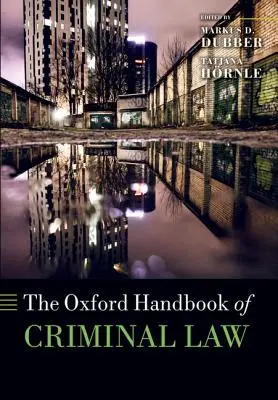 Das Oxford-Handbuch des Strafrechts - The Oxford Handbook of Criminal Law