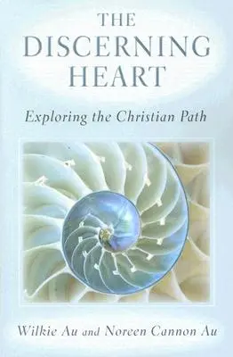 Das erkennende Herz: Den christlichen Weg erforschen - The Discerning Heart: Exploring the Christian Path