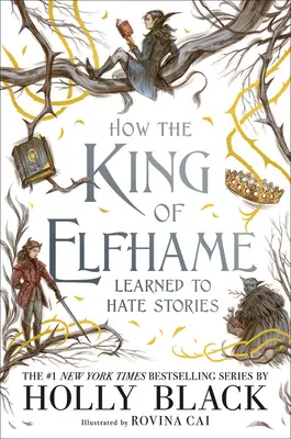 Wie der König von Elfhame lernte, Geschichten zu hassen - How the King of Elfhame Learned to Hate Stories