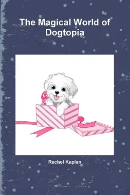 Die magische Welt von Dogtopia - The Magical World of Dogtopia