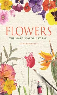 Blumen: Der Aquarell-Kunstblock - Flowers: The Watercolor Art Pad