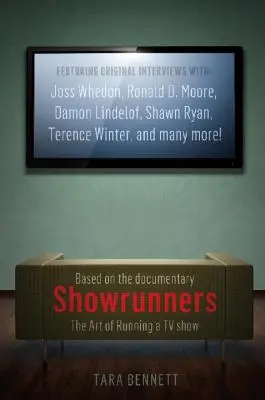 Showrunner: Die Kunst, eine Fernsehsendung zu leiten: Das offizielle Begleitbuch zum Dokumentarfilm - Showrunners: The Art of Running a TV Show: The Official Companion to the Documentary
