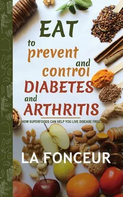 Essen zur Vorbeugung und Kontrolle von Diabetes und Arthritis - Eat to Prevent and Control Diabetes and Arthritis