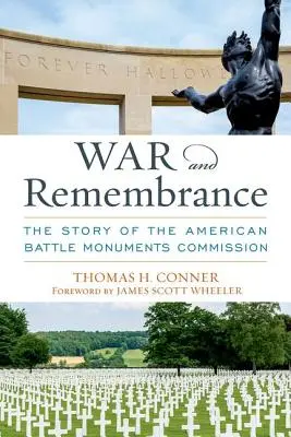Krieg und Erinnern: Die Geschichte der American Battle Monuments Commission - War and Remembrance: The Story of the American Battle Monuments Commission