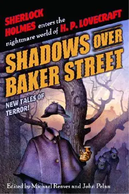 Schatten über der Baker Street: Neue Geschichten des Schreckens! - Shadows Over Baker Street: New Tales of Terror!