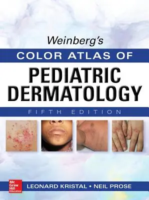 Weinbergs Farbatlas der pädiatrischen Dermatologie - Weinberg's Color Atlas of Pediatric Dermatology