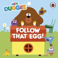 Hey Duggee: Folge dem Ei! - Hey Duggee: Follow That Egg!