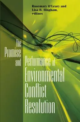 Versprechen und Leistung von Umweltkonfliktlösungen - Promise and Performance of Environmental Conflict Resolution