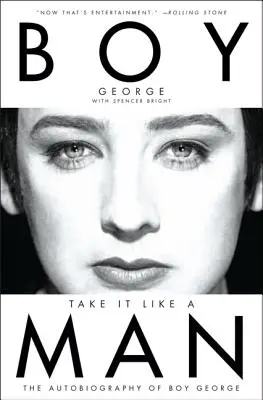 Nimm es wie ein Mann: Die Autobiographie von Boy George - Take It Like a Man: The Autobiography of Boy George