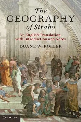 Die Geographie des Strabo: Eine englische Übersetzung, mit Einleitung und Anmerkungen - The Geography of Strabo: An English Translation, with Introduction and Notes