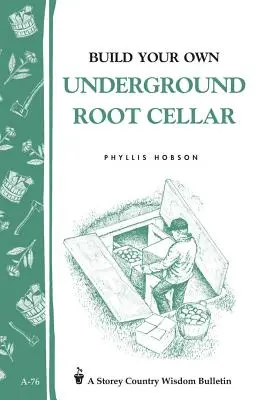 Bauen Sie Ihren eigenen unterirdischen Wurzelkeller - Build Your Own Underground Root Cellar