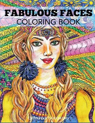 Fabulous Faces Malbuch: Ein Malbuch für Erwachsene - Fabulous Faces Coloring Book: An Adult Coloring Book