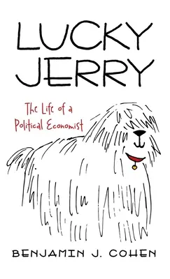 Lucky Jerry: Das Leben eines politischen Ökonomen - Lucky Jerry: The Life of a Political Economist