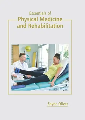 Grundzüge der Physikalischen Medizin und Rehabilitation - Essentials of Physical Medicine and Rehabilitation