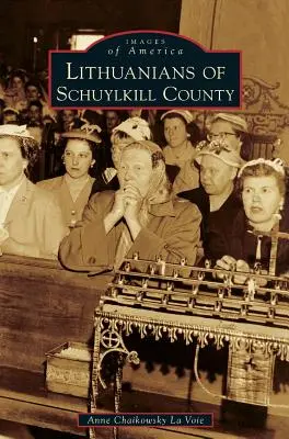 Die Litauer von Schuylkill County - Lithuanians of Schuylkill County