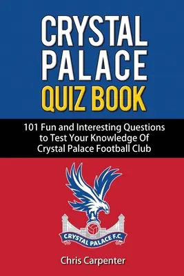 Crystal Palace Quizbuch - Crystal Palace Quiz Book