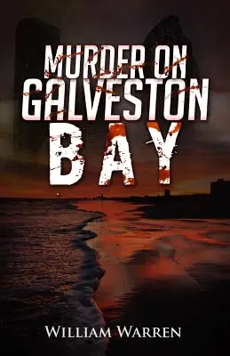 Mord in der Galveston Bay - Murder on Galveston Bay